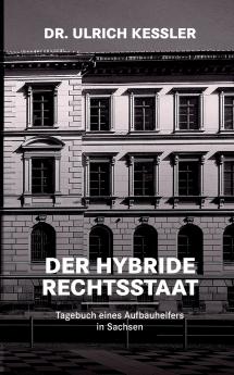 Der hybride Rechtsstaat