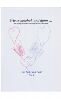 Wie es geschah und dann ...