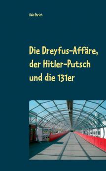 Die Dreyfus-Affäre der Hitler-Putsch und die 131er