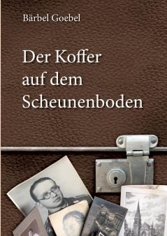 Der Koffer auf dem Scheunenboden