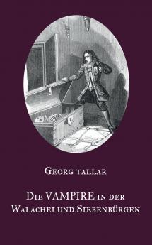 Die Vampire in der Walachei und Siebenbürgen