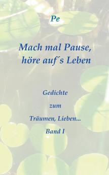 Mach mal Pause höre auf´s Leben