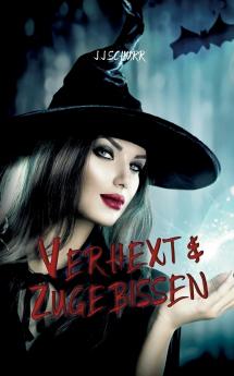 Verhext & Zugebissen