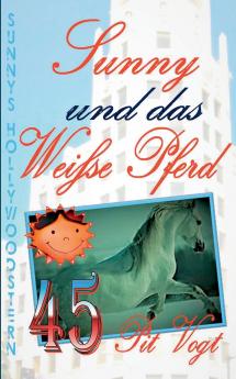 Sunny und das weiße Pferd