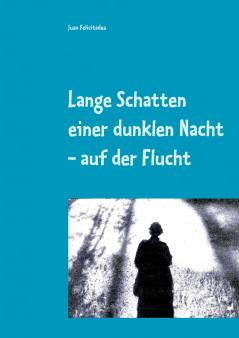 Lange Schatten einer dunklen Nacht - auf der Flucht