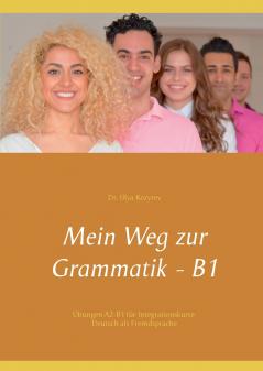 Mein Weg zur Grammatik - B1