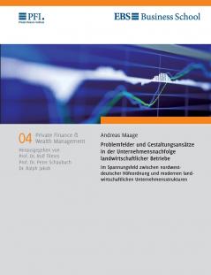 Problemfelder und Gestaltungsansätze in der Unternehmensnachfolge landwirtschaftlicher Betriebe im Spannungsfeld zwischen nordwestdeutscher Höfeordnung und modernen landwirtschaftlichen Unternehmensstrukturen