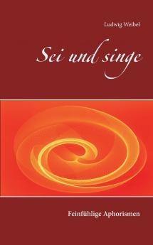 Sei und singe