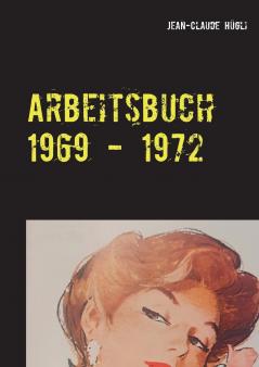 Arbeitsbuch 1969 - 1972