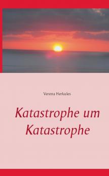 Katastrophe um Katastrophe