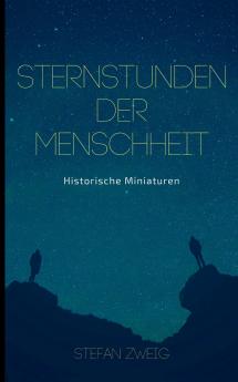 Sternstunden der Menschheit