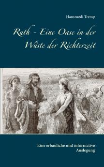 Ruth - Eine Oase in der W��ste der Richterzeit