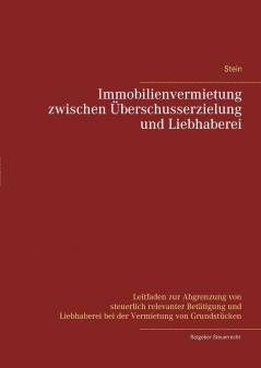 Immobilienvermietung zwischen Überschusserzielung und Liebhaberei