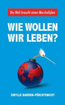 Wie wollen wir leben?