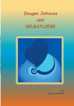 Zeugen Jehovas und Selbstliebe