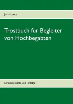 Trostbuch f��r Begleiter von Hochbegabten