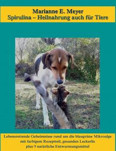 Spirulina Heilnahrung auch für Tiere