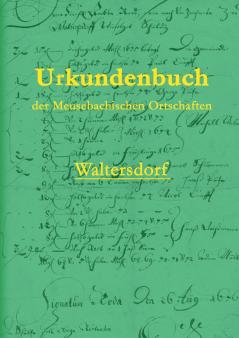 Urkundenbuch der Meusebachischen Ortschaften - Waltersdorf