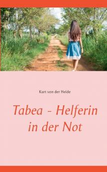 Tabea - Helferin in der Not