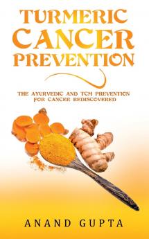 Turmeric Cancer Prevention