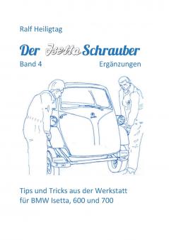 Der Isettaschrauber Band 4