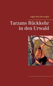 Tarzans Rückkehr in den Urwald