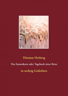 Das Samenkorn oder Tagebuch einer Reise