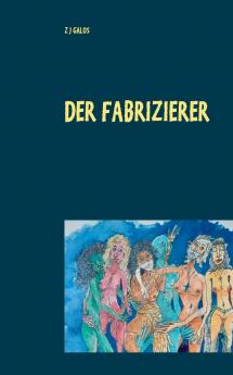 Der Fabrizierer