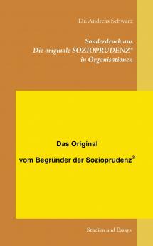 Sonderdruck aus Die originale SOZIOPRUDENZ® in Organisationen