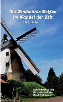 Die Windmühle Meißen im Wandel der Zeit