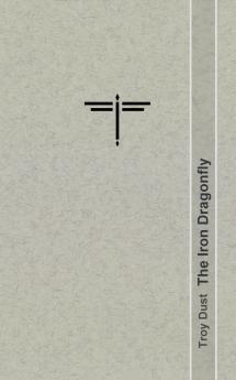 The Iron Dragonfly
