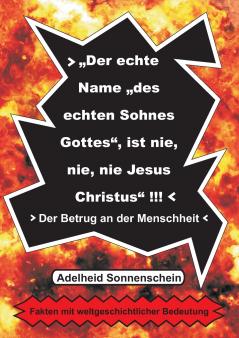 Der echte Name des echten Sohnes Gottes ist nie nie nie Jesus Christus