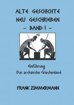 Alte Geschichte neu geschrieben Band 1