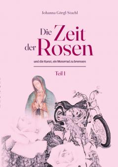 Die Zeit der Rosen - Teil 1