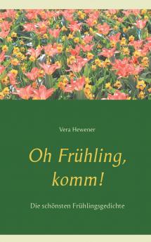 Oh Frühling komm!
