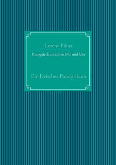 Panoptisch zwischen Mir und Uns