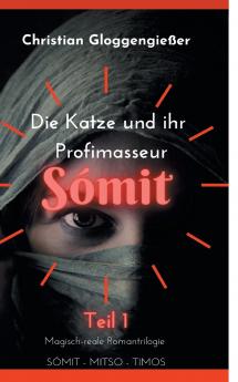 Die Katze und ihr Profimasseur SÓMIT Band 1