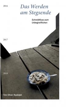 Das Werden am Stegsende