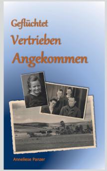 Geflüchtet - Vertrieben - Angekommen