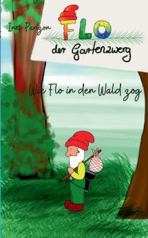 Wie Flo in den Wald zog