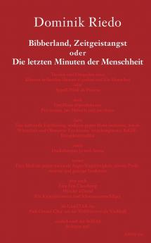Bibberland Zeitgeistangst oder Die letzten Minuten der Menschheit