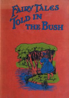 Fairy Tales Told in the Bush