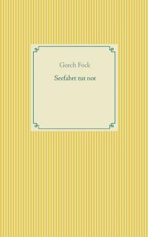Seefahrt tut not