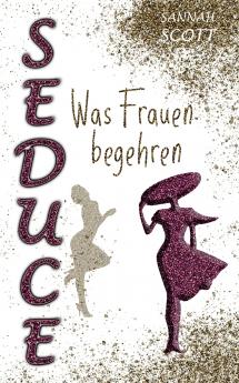Seduce - Was Frauen begehren