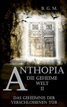 Anthopia Die geheime Welt II