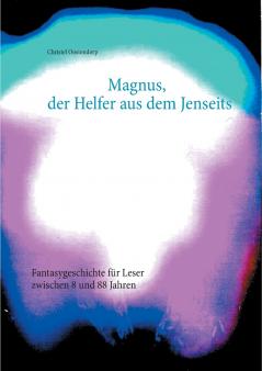 Magnus der Helfer aus dem Jenseits