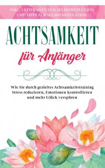 Achtsamkeit für Anfänger