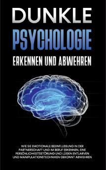 Dunkle Psychologie erkennen und abwehren