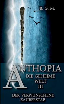Anthopia Die geheime Welt III