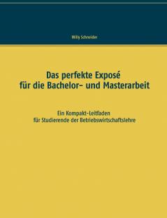 Das perfekte Exposé für die Bachelor- und Masterarbeit